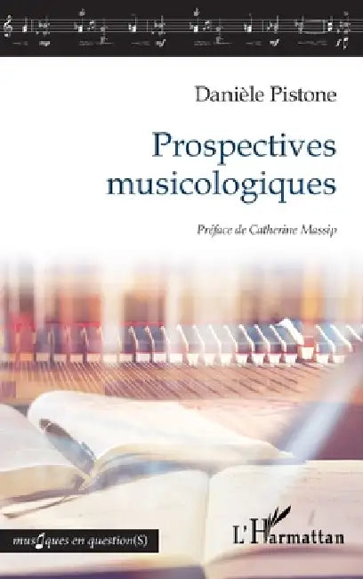 Prospectives musicologiques by Danièle Pistone