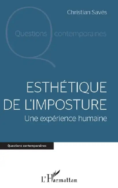 Esthétique de l'imposture: Une expérience humaine by Christian Savés