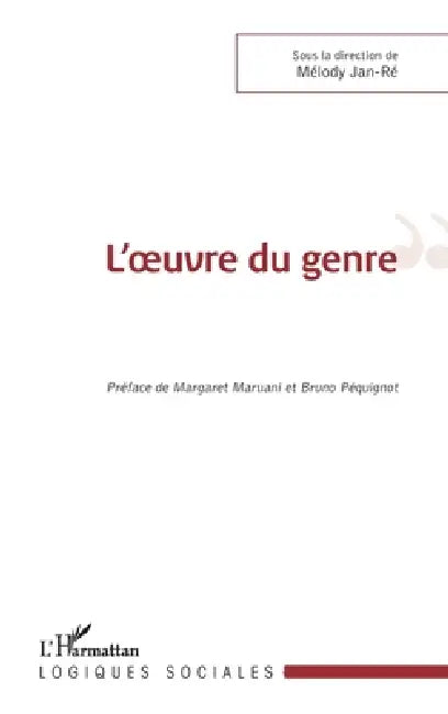 L'oeuvre du genre by Bruno Péquignot, Maruani Margaret