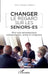 Changer le regard sur les seniors-es: Pour une seniorescence entreprenante, active et citoyenne by Lambert Jean Francois