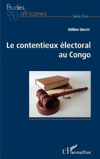 Le contentieux électoral au Congo by Obami Odilon
