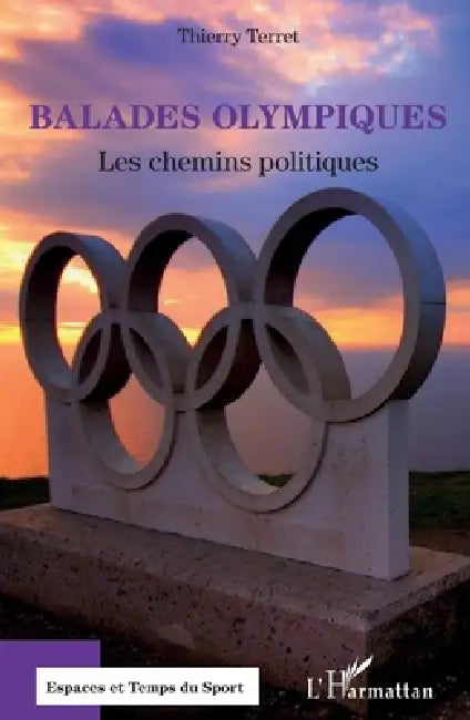 Balades olympiques: Les chemins politiques by Thierry Terret