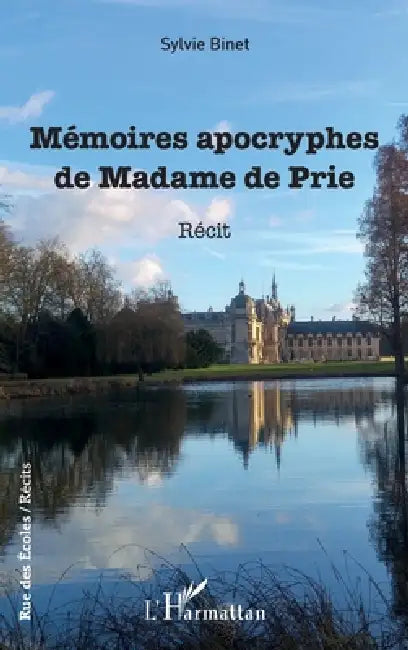 Mémoires apocryphes de Madame de Prie by Sylvie Binet