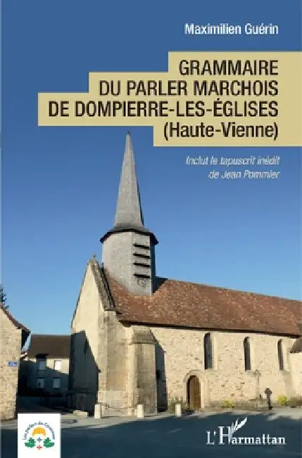 Grammaire du parler marchois de Dompierre-les-Églises: (Haute-Vienne) by Maximilien Guérin