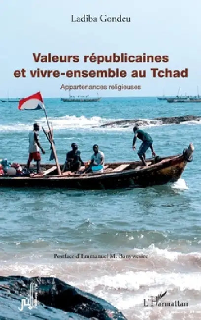 Valeurs républicaines et vivre-ensemble au Tchad: Appartenances religieuses by Ladiba Gondeu