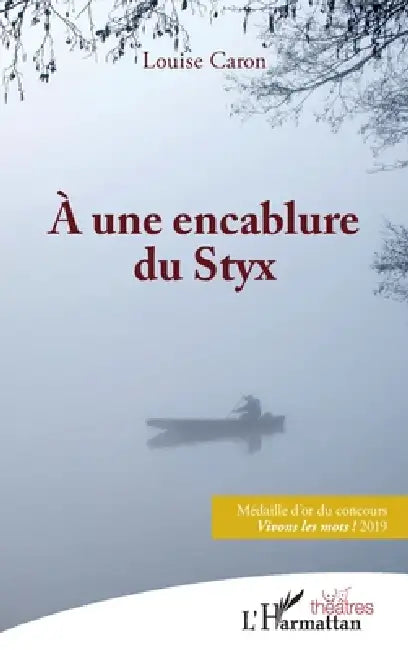 À une encablure du Styx by Louise Caron
