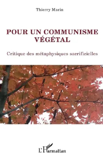 Pour un communisme végétal: Critique des métaphysiques sacrificielles by Marin Thierry