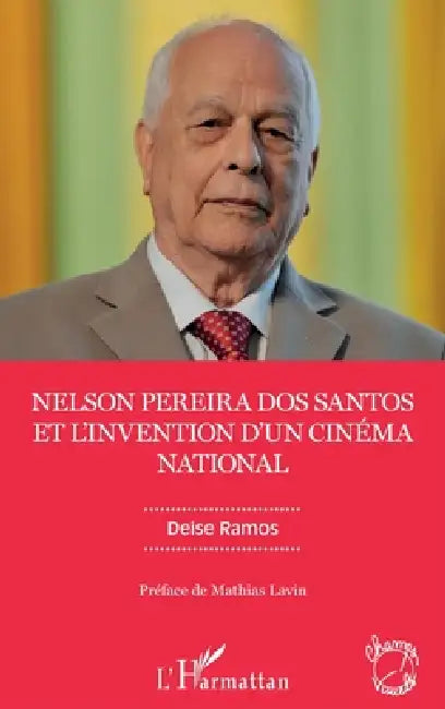 Nelson Pereira dos Santos et l'invention d'un cinéma national by Deise Ramos