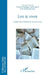 Lire et vivre: Etudes sur l'expérience de la lecture by Anikó Adám, François Soulages, Aniko Radvanszky