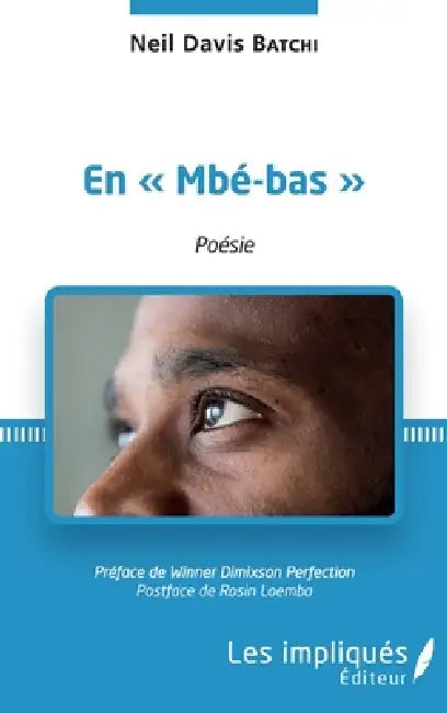 En "Mbé-bas". Poésie by Batchi Neil Davis