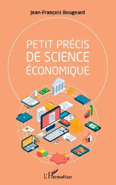 Petit précis de science économique by Bougeard Jean-Francois