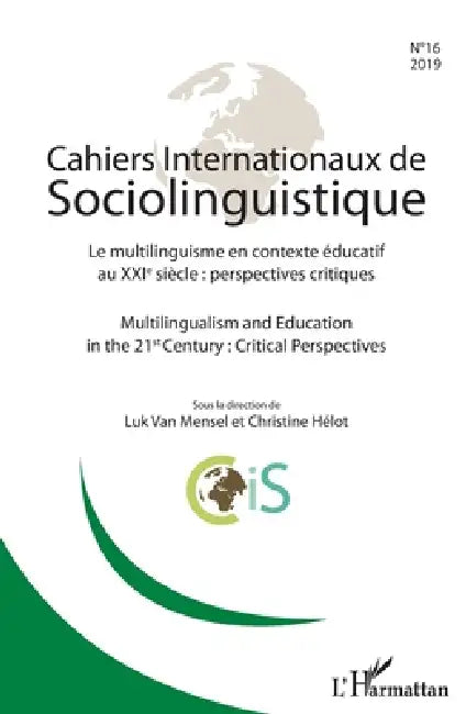 Cahiers internationaux de Sociolinguistinque n°16: Le multilinguisme en contexte éducatif au XXIe siècle: perspectives critiques by Philippe Blanchet Lunati