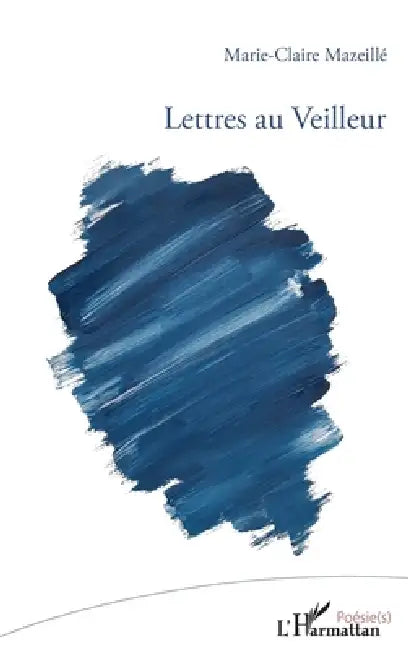 Lettres au Veilleur by Mazeille Marie Claire