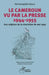 Le Cameroun vu par la presse 1944-1955: Aux origines de la révolution de mai 1955 by Hermenegildo Adala