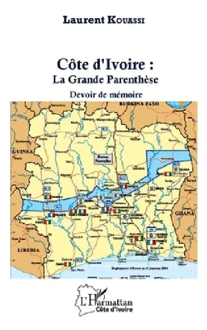 Côte d'Ivoire: La Grande Parenthèse: Devoir de mémoire by Kouassi Laurent