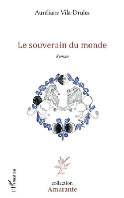 Le souverain du monde by Vila-Drules Aureliane