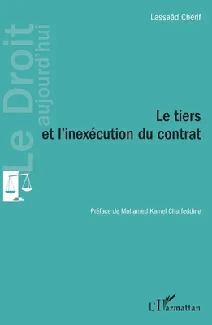 Le tiers et l'inexécution du contrat by Cherif Lassaad