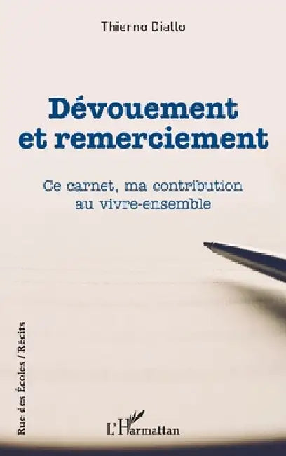 Dévouement et remerciement: Ce carnet, ma contribution au vivre-ensemble by Thierno Diallo