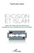 Excision et Islam: Pour une théologie de prévention contre les mutilations génitales féminines by Lopez Garcia Yusuf