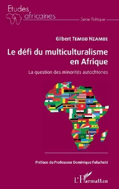 Le défi du multiculturalisme en Afrique: La question des minorités autochtones by Tembo Nzambe Gilbert