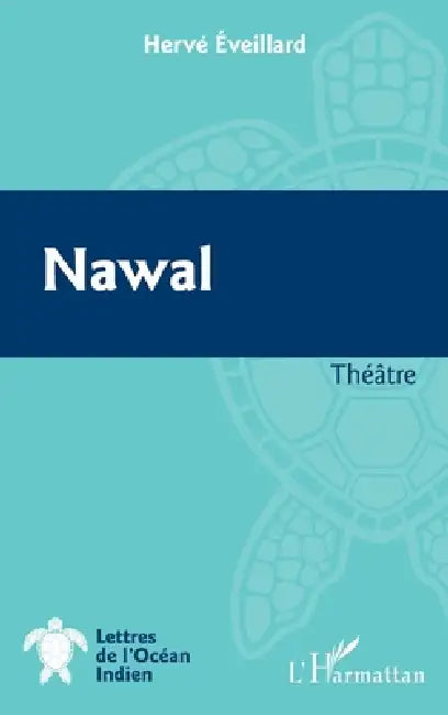 Nawal: Théâtre by Hervé Eveillard