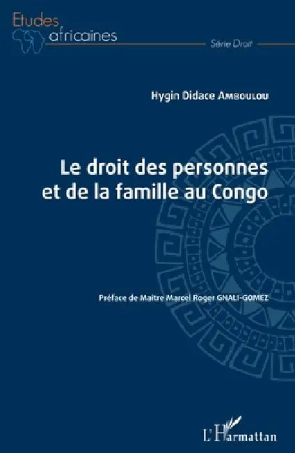Le droit des personnes et de la famille au Congo by Hygin Didace Amboulou