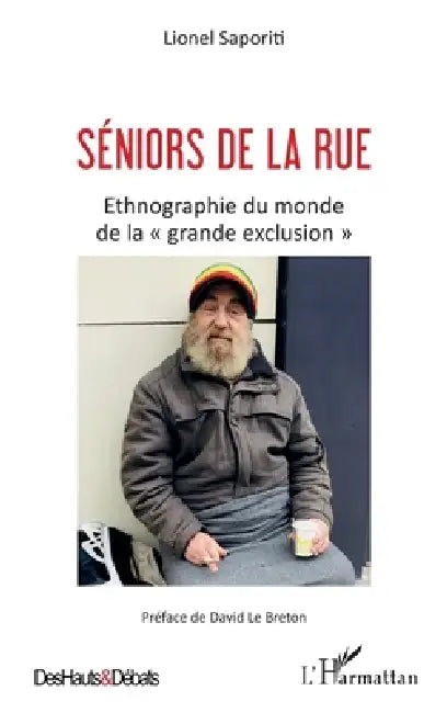 Séniors de la rue: Etnographie du monde de la "grande exclusion" by Saporiti Lionel