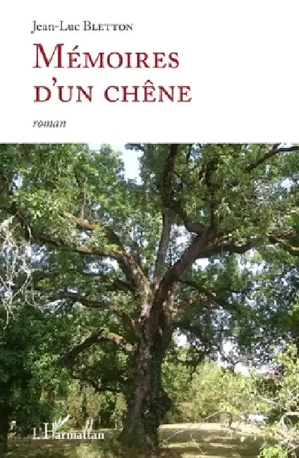 Mémoires d'un chêne by Jean-Luc Bletton