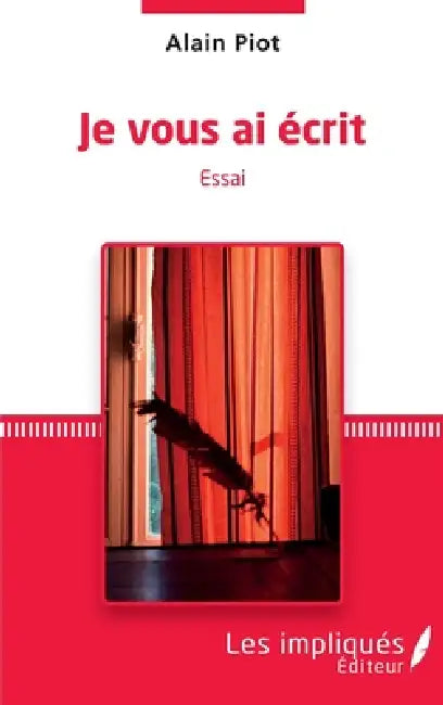 Je vous ai écrit by Alain Piot