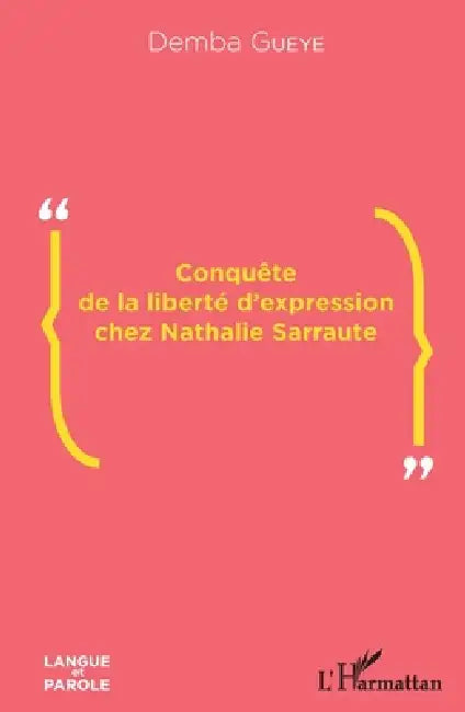 Conquête de la liberté d'expression chez Nathalie Sarraute by Gueye Demba