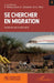 Se chercher en migration: Expériences burkinabè by Sylvie Bredeloup, Degorce Alice, Augustin Palé
