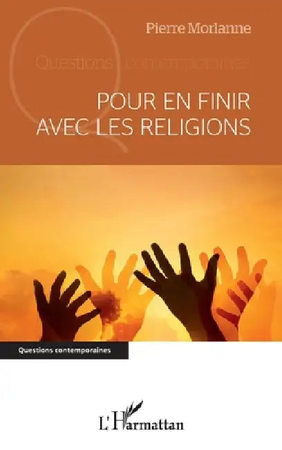 Pour en finir avec les religions by Pascal Lamothe
