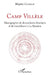 Camp Villèle: Monographie de descendants d'esclaves et de travailleurs à la Réunion by Charlie Brigitte