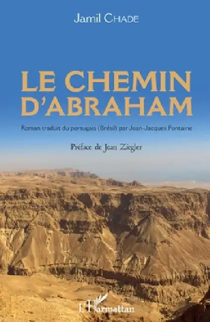 Le chemin d'Abraham by Fontaine Jean Jacques, Chade Jamil