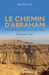 Le chemin d'Abraham by Fontaine Jean Jacques, Chade Jamil