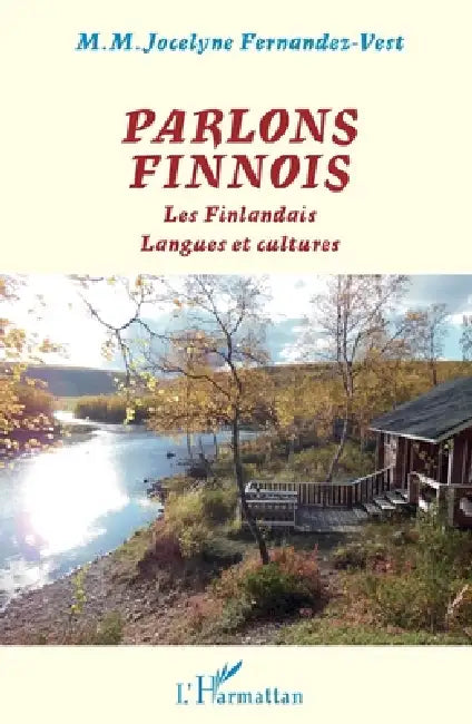 Parlons finnois: Les Finlandais Langues et cultures by Marie-Madeleine Jocel Fernandez-Vest