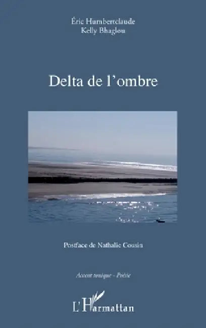Delta de l'ombre by Eric Humbertclaude, Bhaglou Kelly