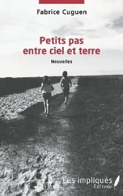 Petits pas entre ciel et terre by Fabrice Cuguen