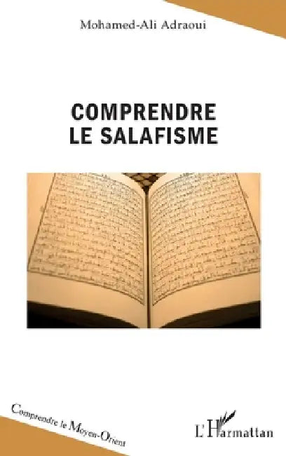 Comprendre le salafisme by Adraoui Mohamed Ali