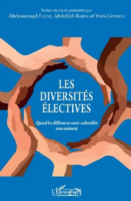 Les diversités électives: Quand les différences socio-culturelles nous unissent by Baida Abdellah, Geffroy Yves, Fatmi Abdessamad
