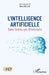 L'intelligence artificielle: Dans toutes ses dimensions by Boris Barraud