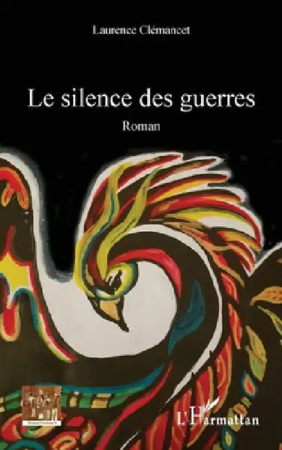 Le silence des guerres by Laurence Clémancet