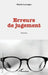 Erreurs de jugement by Muriel Laroque