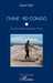 Chine - RD Congo. Chronique d'une colonisation choisie by Yabili Marcel