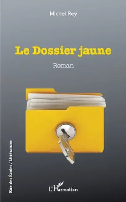 Le dossier jaune by Michel Rey