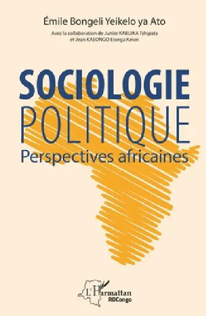 Sociologie politique. Perspectives africaines by Emile Bongeli Yeikelo Ya Ato