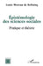 Epistémologie des sciences sociales: Pratique et théorie by Louis Moreau de Bellaing