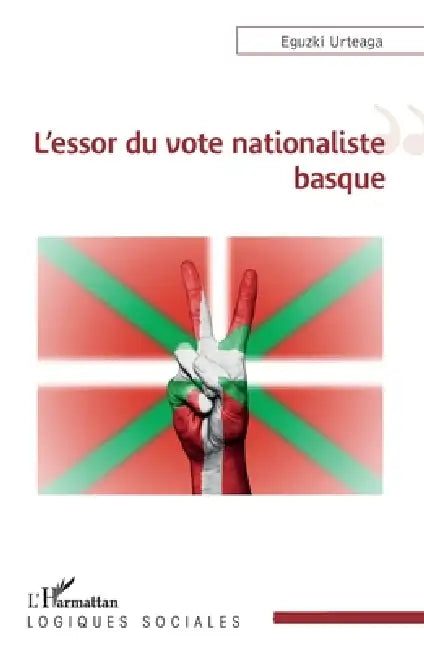 L'essor du vote nationaliste basque by Eguzki Urteaga