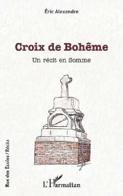 Croix de Bohême: Un récit en Somme by Éric Alexandre