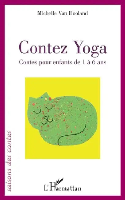 Contez Yoga: Contes pour enfants de 1 à 6 ans by Michelle Van Hooland